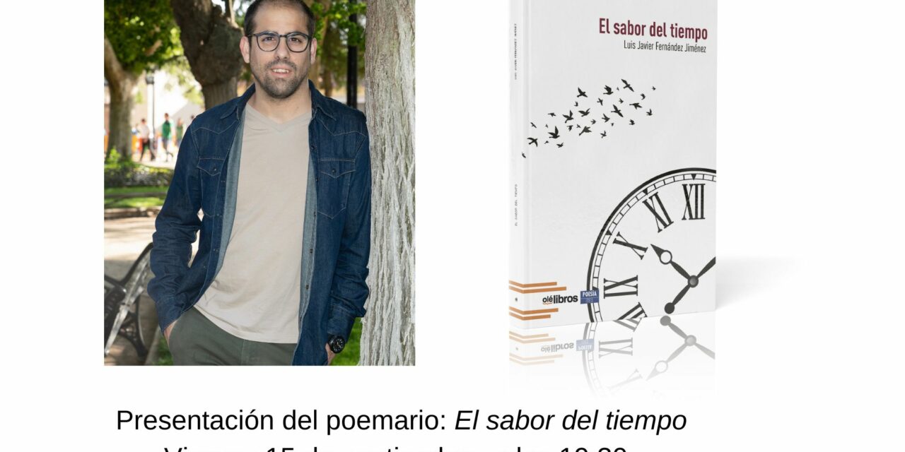 El jumillano Luis Javier Fernández presenta su poemario bajo el título “El sabor del tiempo”