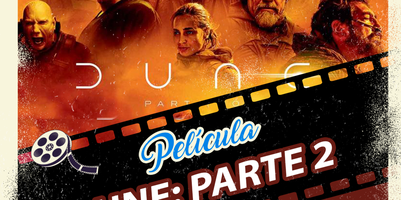 «Dune: Parte 2», vuelve el cine de estreno al Teatro Vico