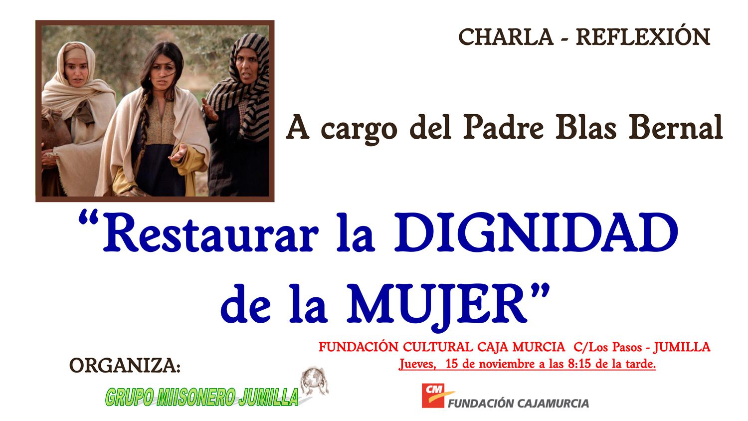 Este jueves va a tener lugar una nueva charla del padre Blas Bernal sobre ‘La dignidad de la mujer’