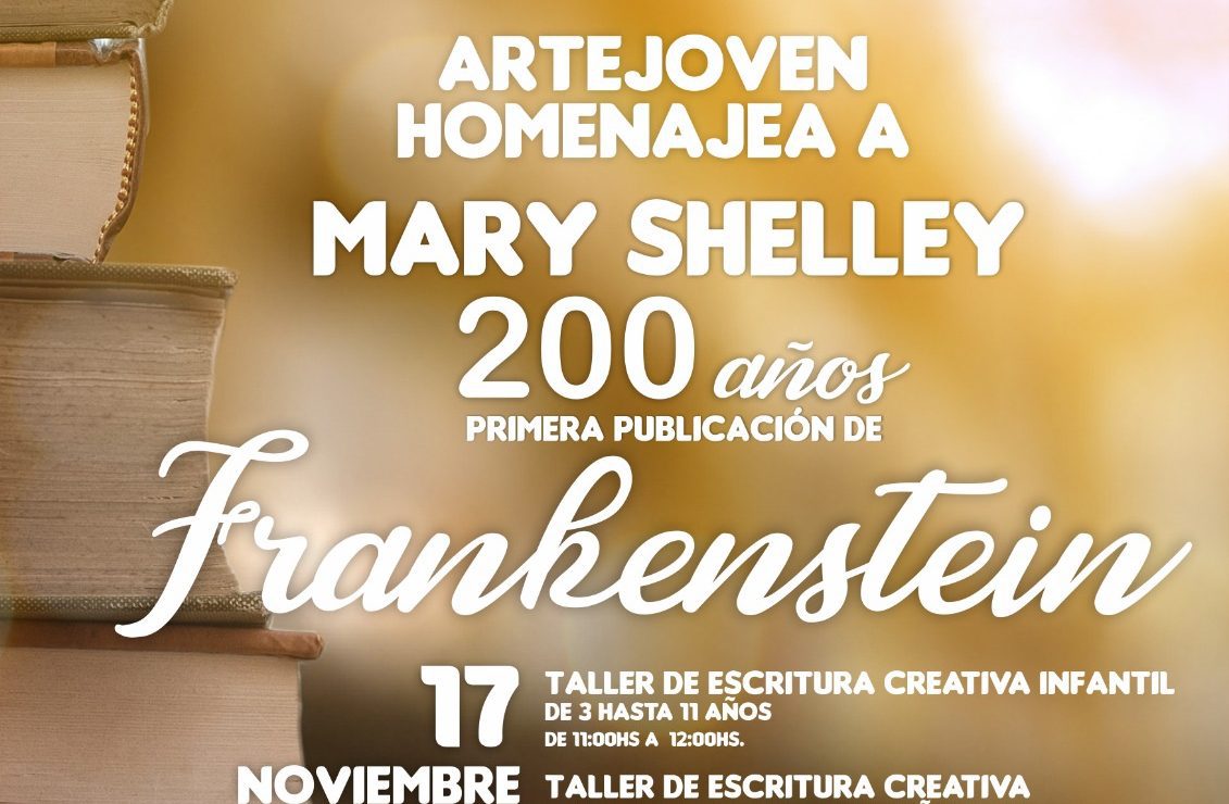 Con dos talleres de escritura creativa, se va a homenajear a Mary Shelley, autora de la novela Frankenstein