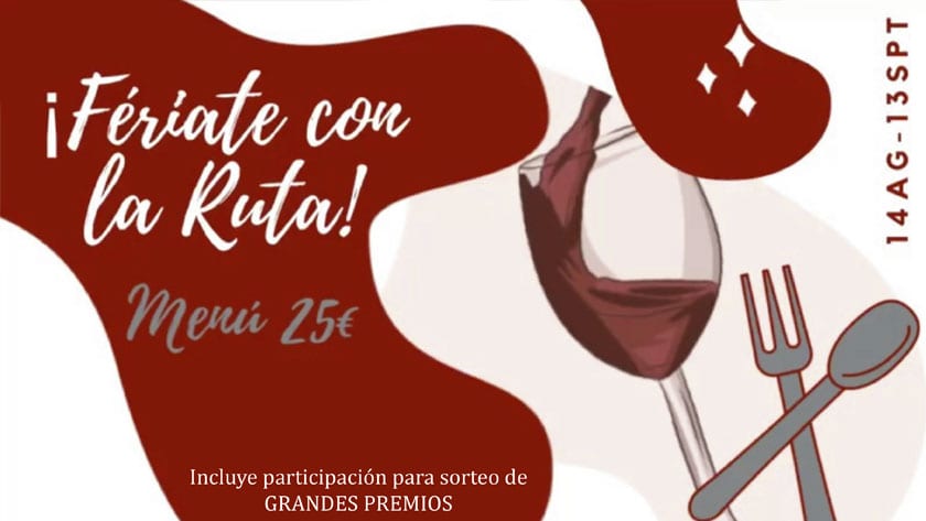 Este lunes día 30 se sortean los regalos de ‘Fériate’, la campaña de la Ruta del Vino