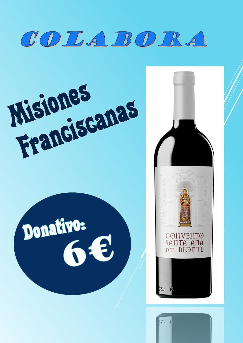 Se embotella y se vende el vino solidario «Convento Santa Ana del Monte» para las Misiones Franciscanas.