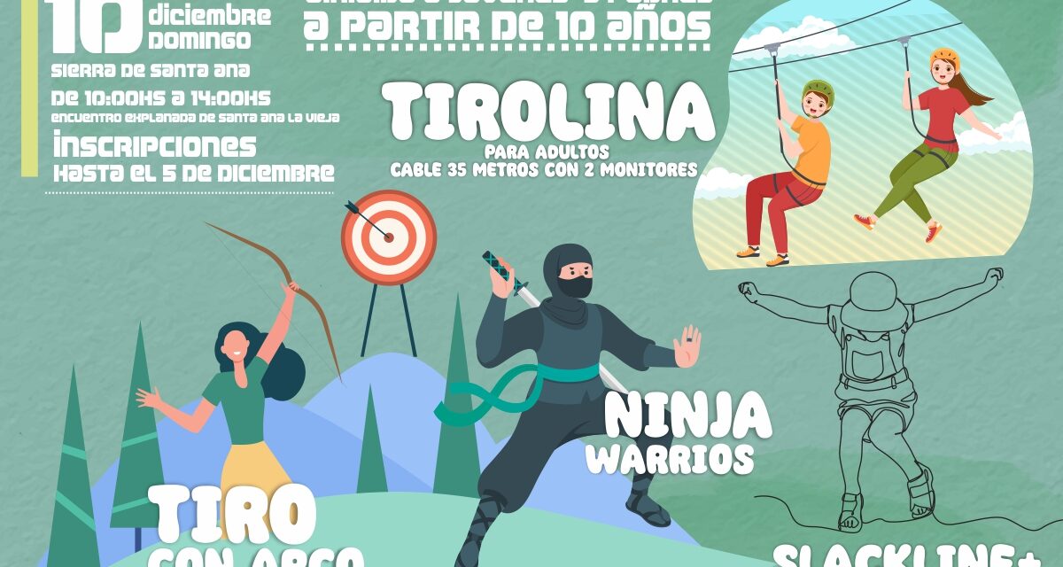 Juventud organiza este domingo en Santa Ana, actividades de tirolina, tiro con arco, Ninja Warriors, Slackline y puente tibetano