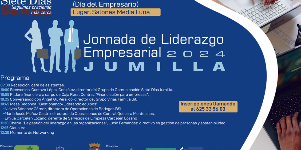 Siete Días organiza la I Jornada de Liderazgo Empresarial en Jumilla