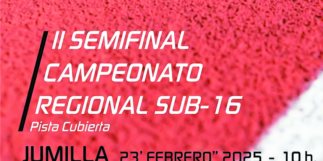 El domingo, segunda semifinal del Regional Sub-16 en Jumilla