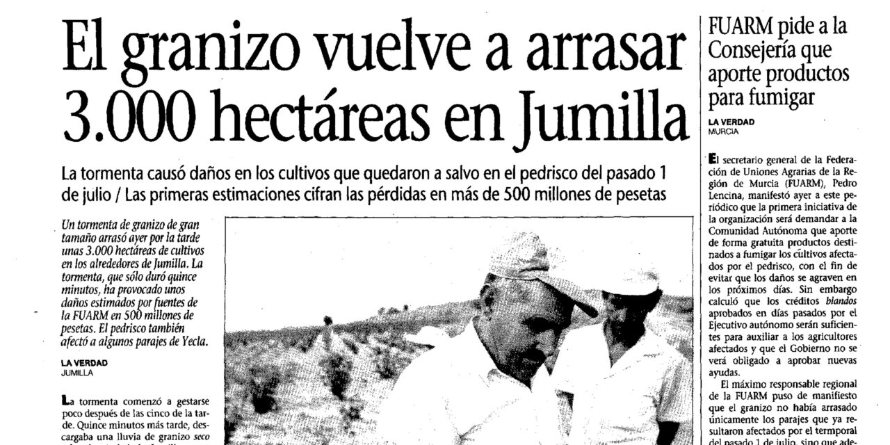 Las tormentas de granizo más destructivas en Jumilla datan de agosto de 1939 y 1993