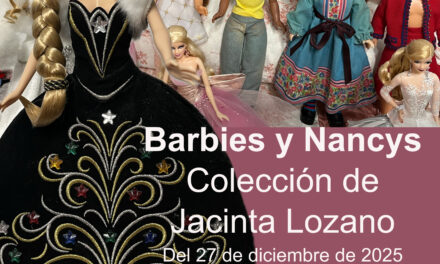 Este sábado en La Alquería se inaugura una exposición de muñecas Barbie y Nancy