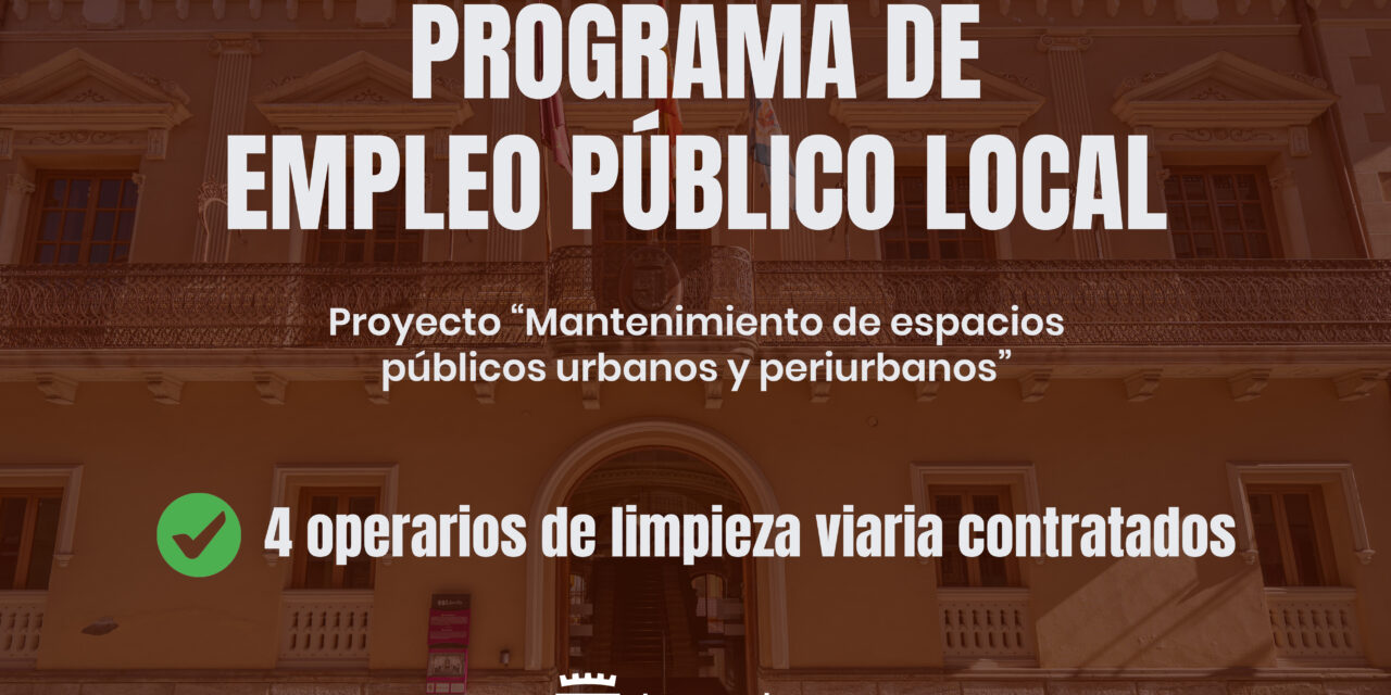El Ayuntamiento ha contratado cuatro operarios de servicios y limpieza viaria