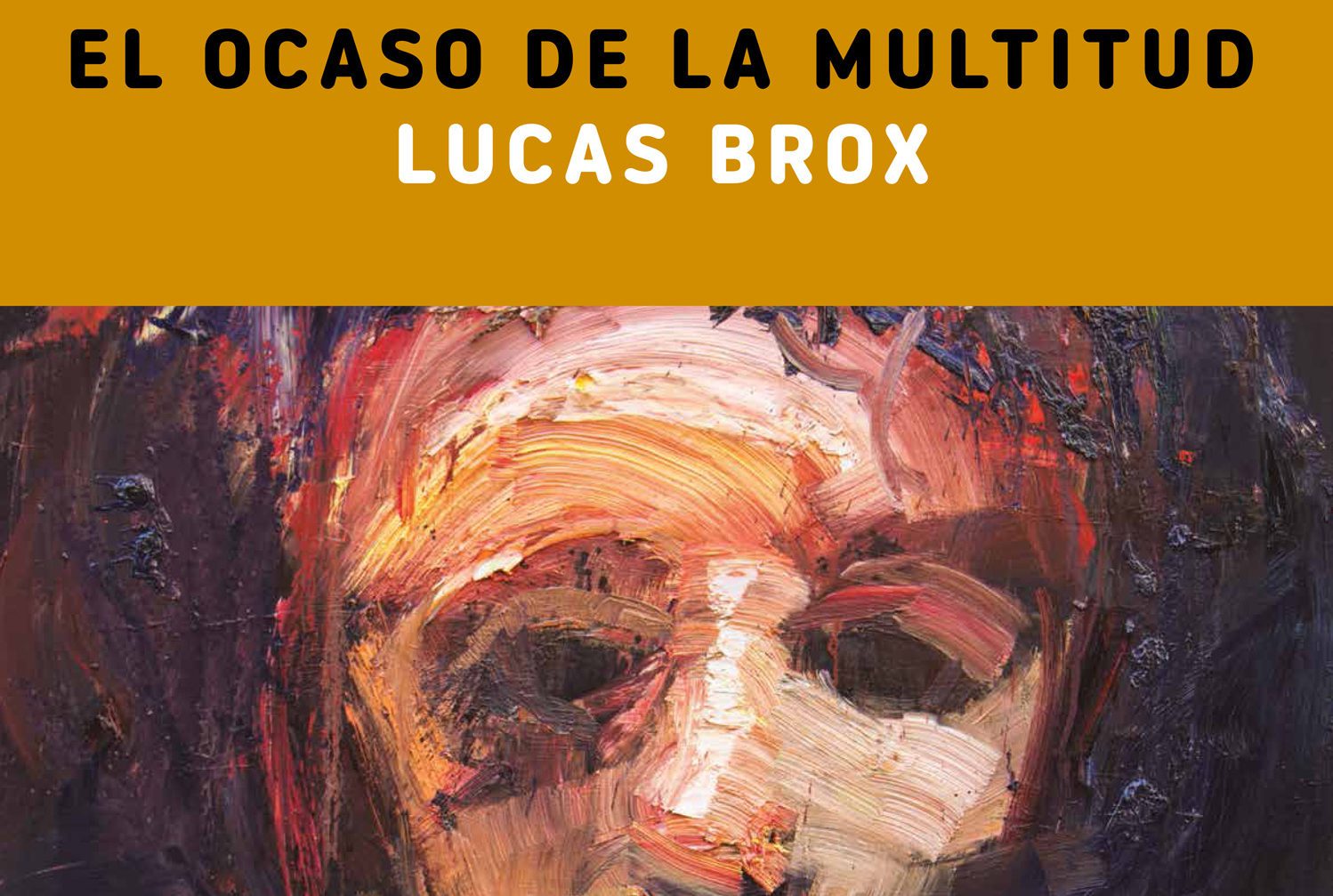 Este jueves se inaugura la exposición ‘El ocaso de la Multitud’ del artista Lucas Brox