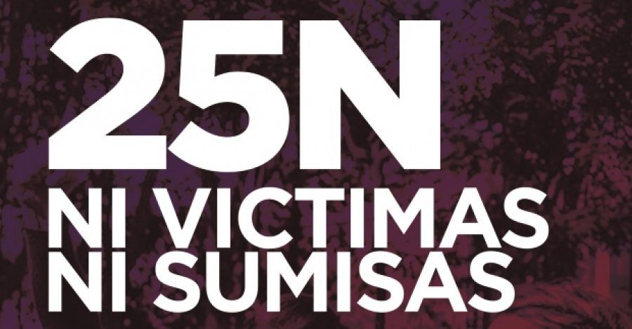 25N: Ni víctimas, ni sumisas. Organízate y lucha contra la violencia patriarcal (Opinión)