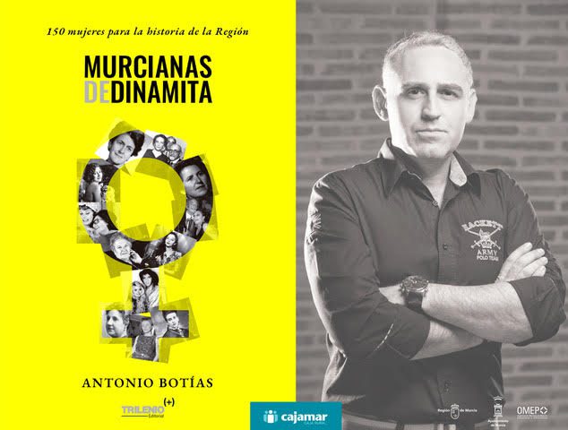 Antonio Botías presenta en Jumilla su libro “Murcianas de dinamita”